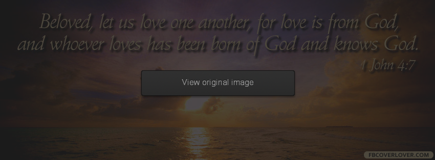 1 John 4:7 Facebook Covers More Religious Covers for Timeline