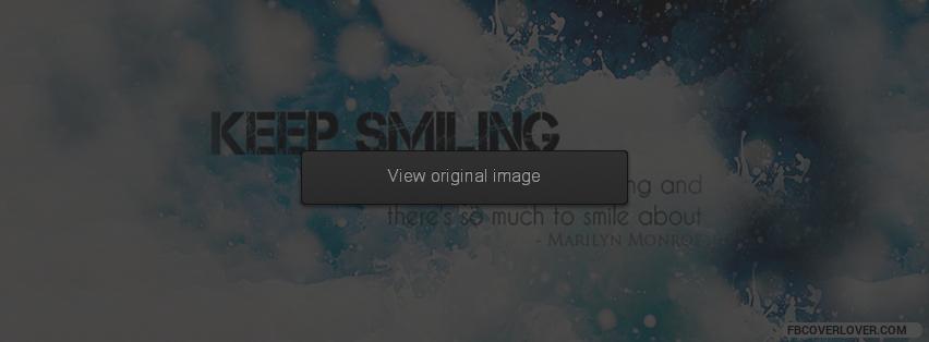 Keep Smiling Facebook Cover - fbCoverLover.com