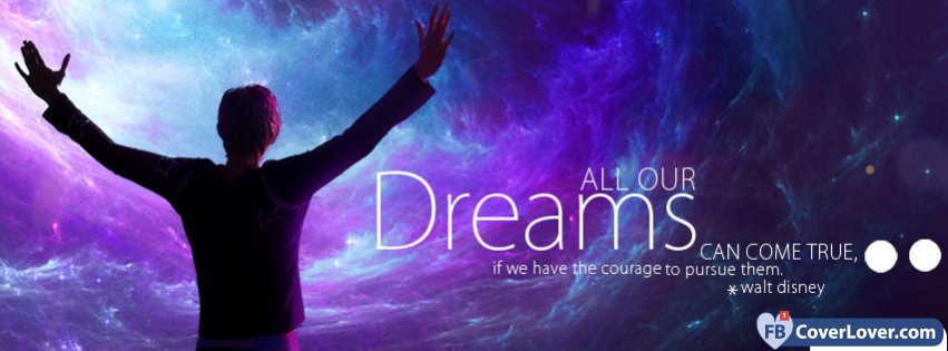 Dreams Come True Walt Disney Quotes and Sayings Facebook Cover Maker ...